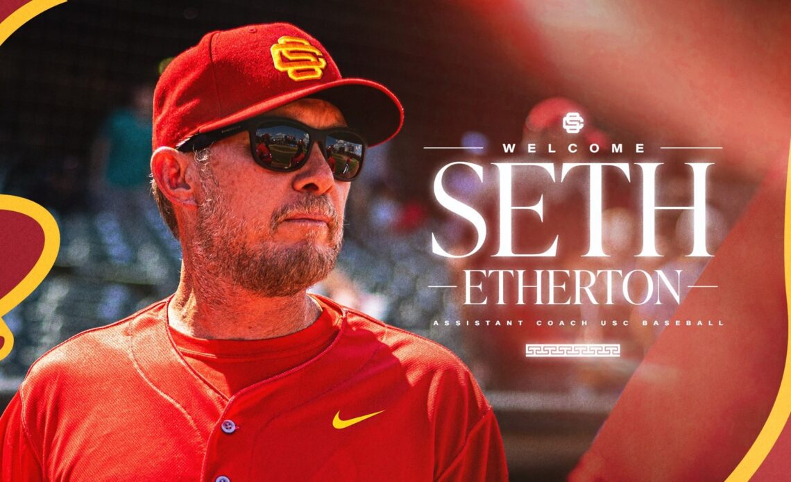 Trojan Great Seth Etherton Named USC Baseball Assistant Coach