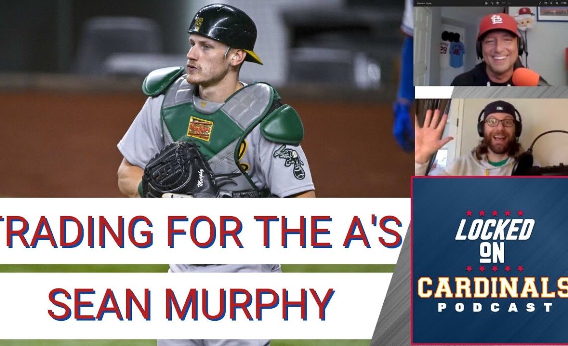 Crossover Episode With Locked On A's, What Will It Take To Get Sean Murphy?  | Locked On Cardinals