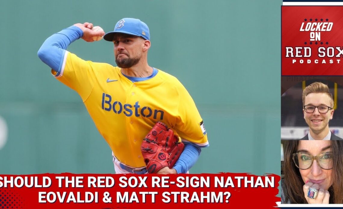 Should The Red Sox Re-Sign Pitchers Nathan Eovaldi, Matt Strahm?