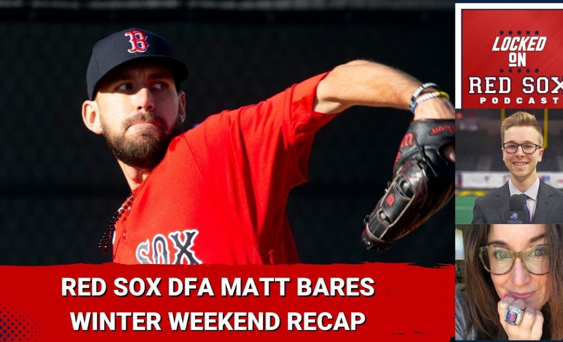 Boston Red Sox DFA Matt Barnes In Surprising Move; Winter Weekend Recap; Busy Tuesday For Boston