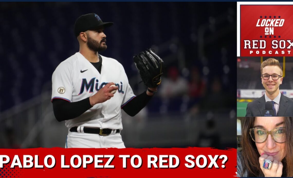 Pablo Lopez To Boston Red Sox? Evaluating Trade Possibilities With Marlins