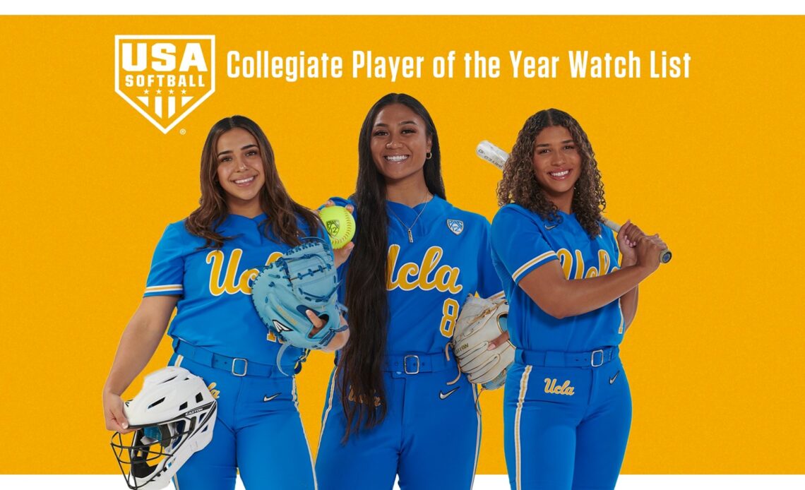 Trio of Bruins Named to USA Softball Player of the Year Top 50 Watch List