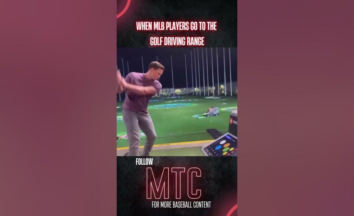 When MLB Players Go To The Golf Driving Range