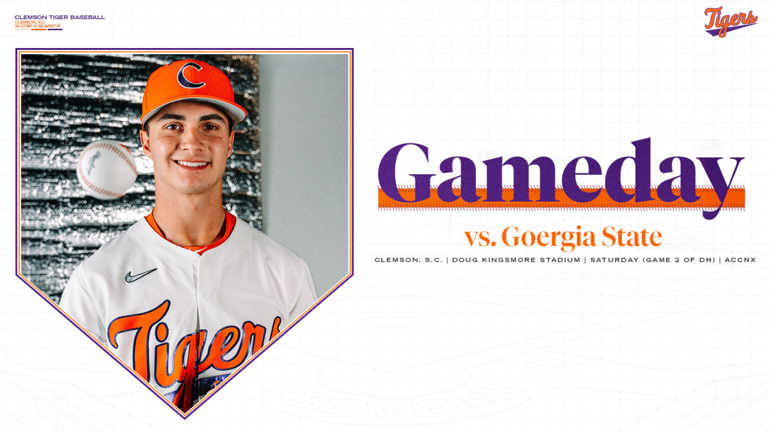 GAMEDAY – Georgia State at Clemson (Game 2 of DH) – Clemson Tigers Official Athletics Site