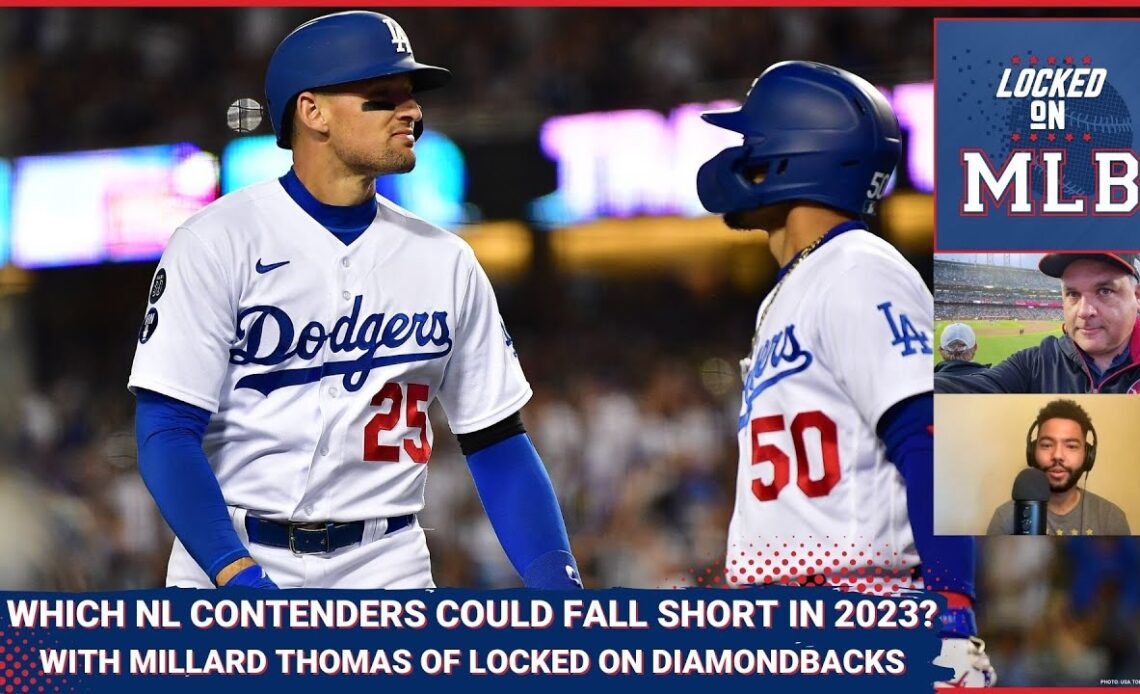 Locked on MLB - NL Contenders Who Could Come Up Short with Millard Thomas  - March 21, 2023