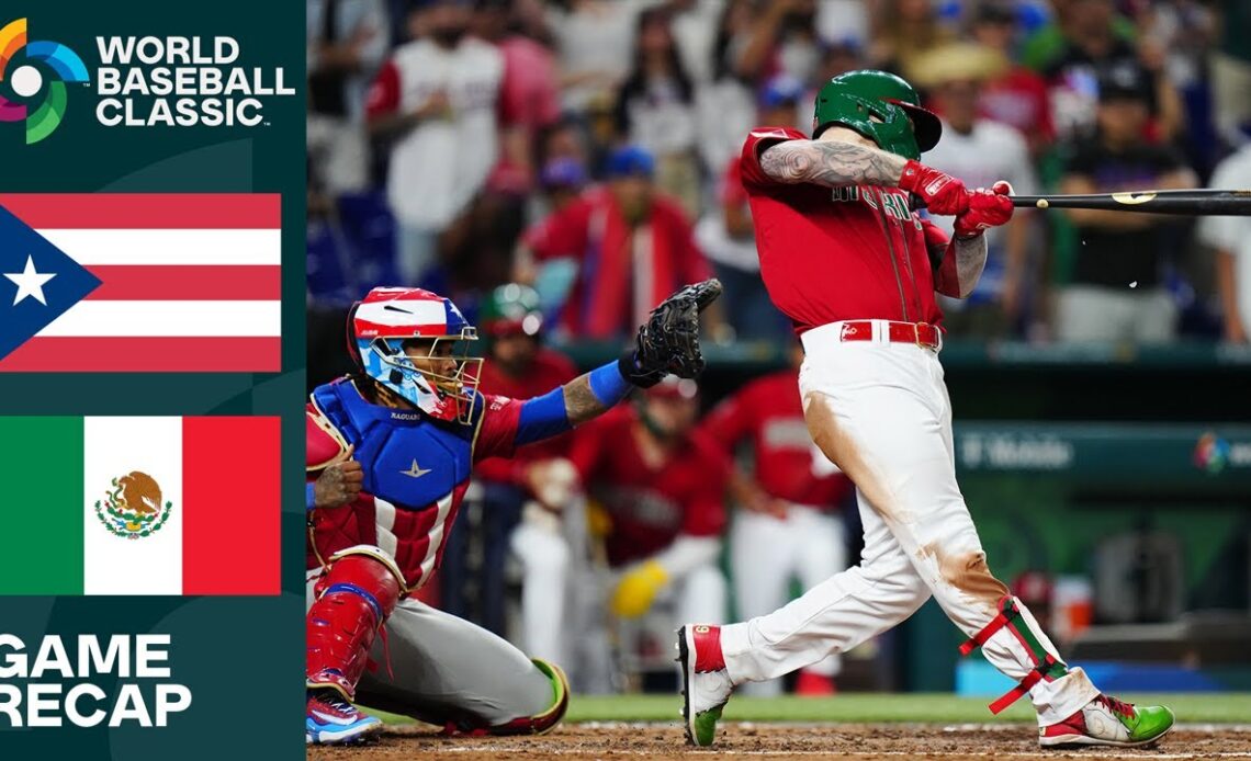 Puerto Rico vs Mexico Game Highlights | 2023 World Baseball Classic