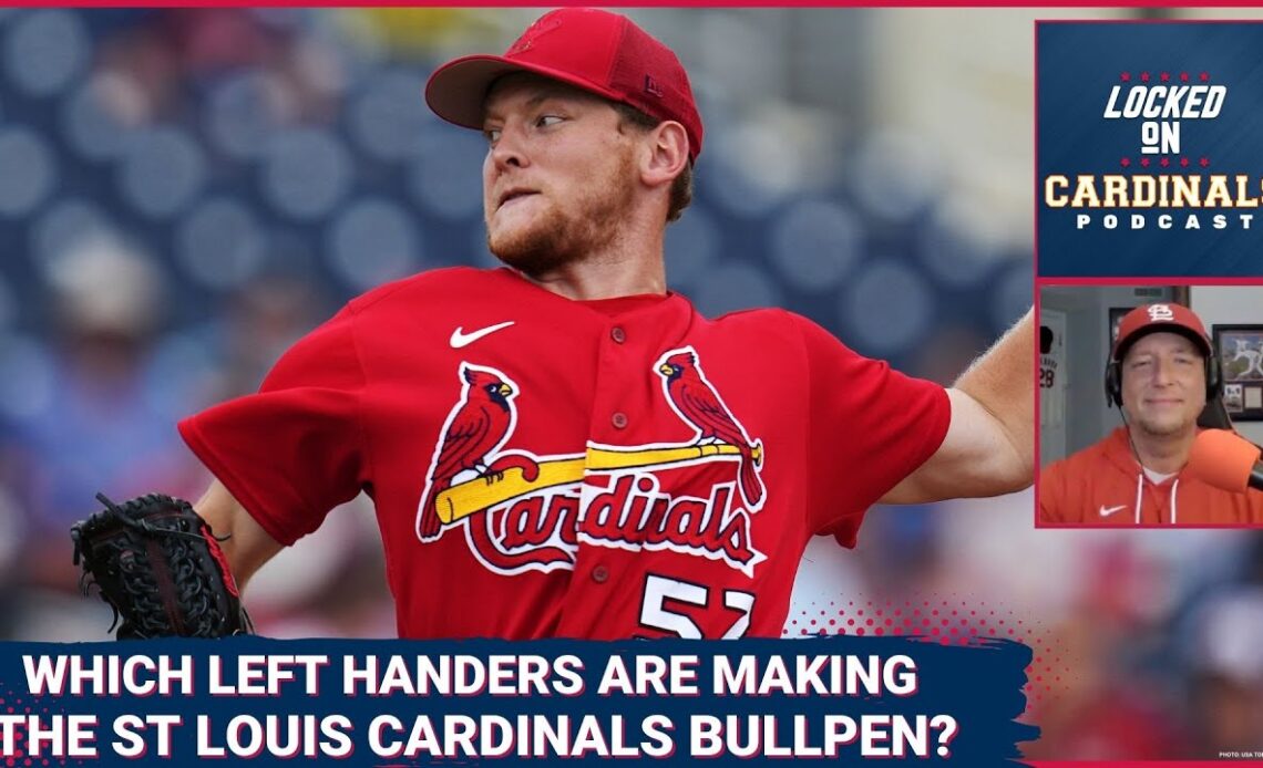 The Battle Royale Of Left Handers Continues In The St. Louis Cardinals Bullpen
