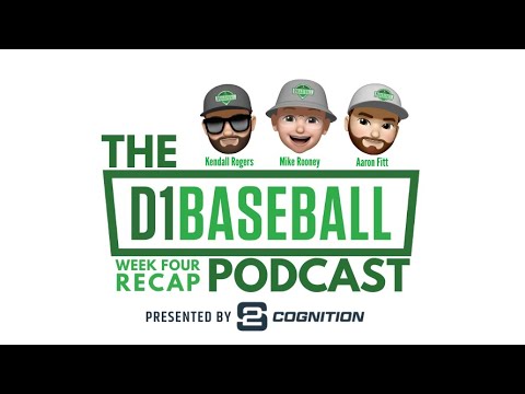 The D1Baseball Podcast: Week Four Recap