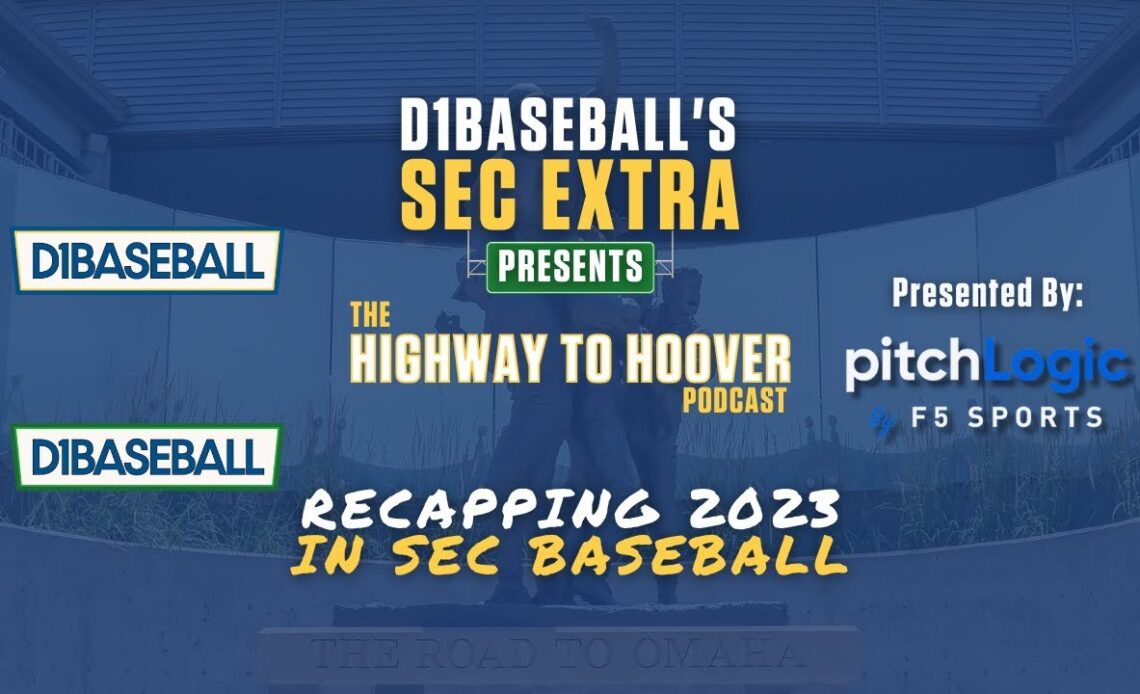 Highway to Hoover: Recapping 2023 in SEC Baseball