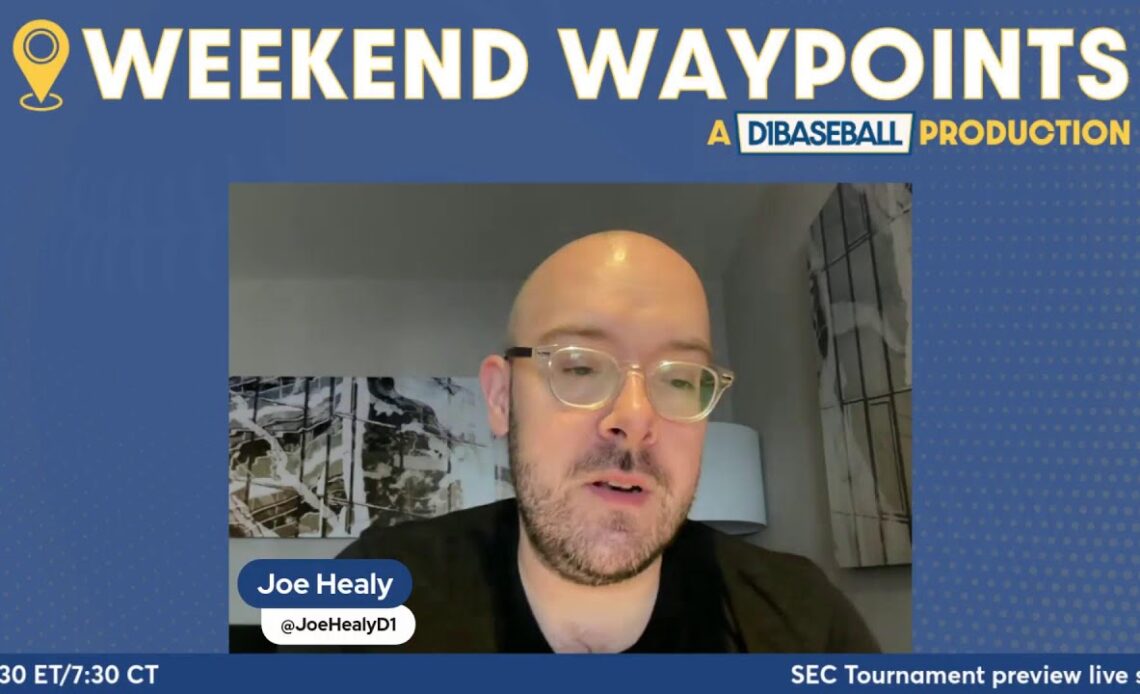 Friday Waypoints - SEC Baseball This Weekend with Joe Healy [5-10]