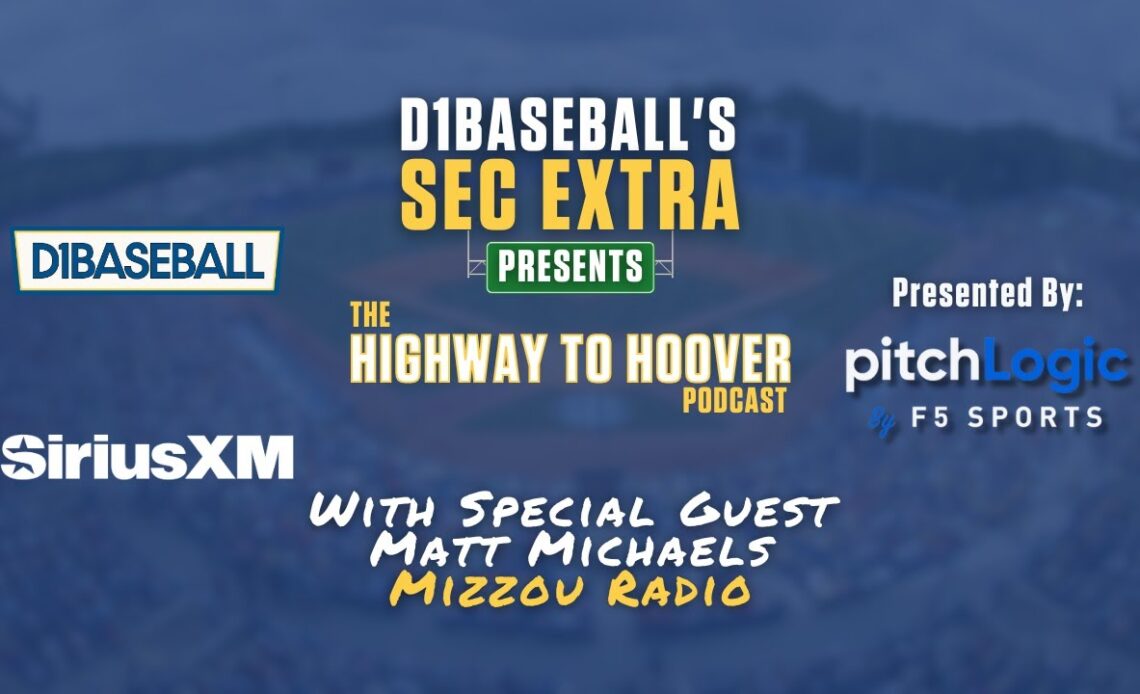 Highway to Hoover: Talking Missouri Baseball with Matt Michaels