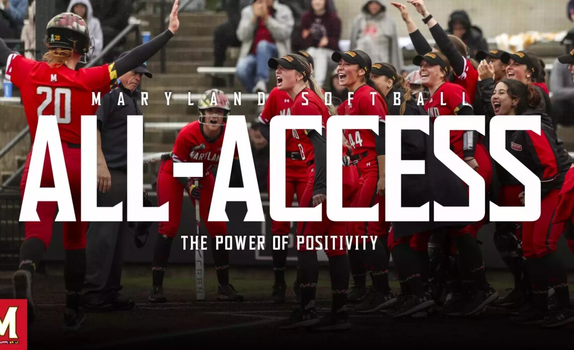 Maryland Softball | All-Access | The Power of Positivity