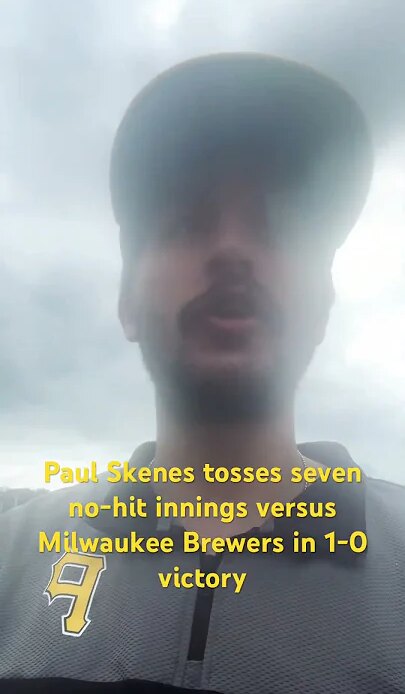Paul Skenes electric over seven no-hit innings, Pirates defeat Brewers 1-0 to clinch series win