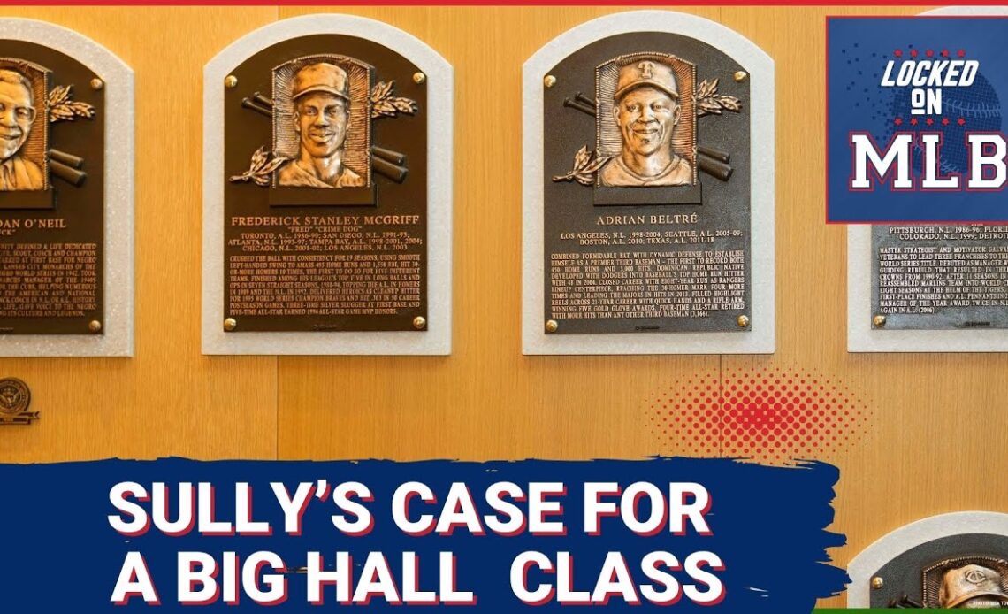 Sully's Case For A Big Hall of Fame Class