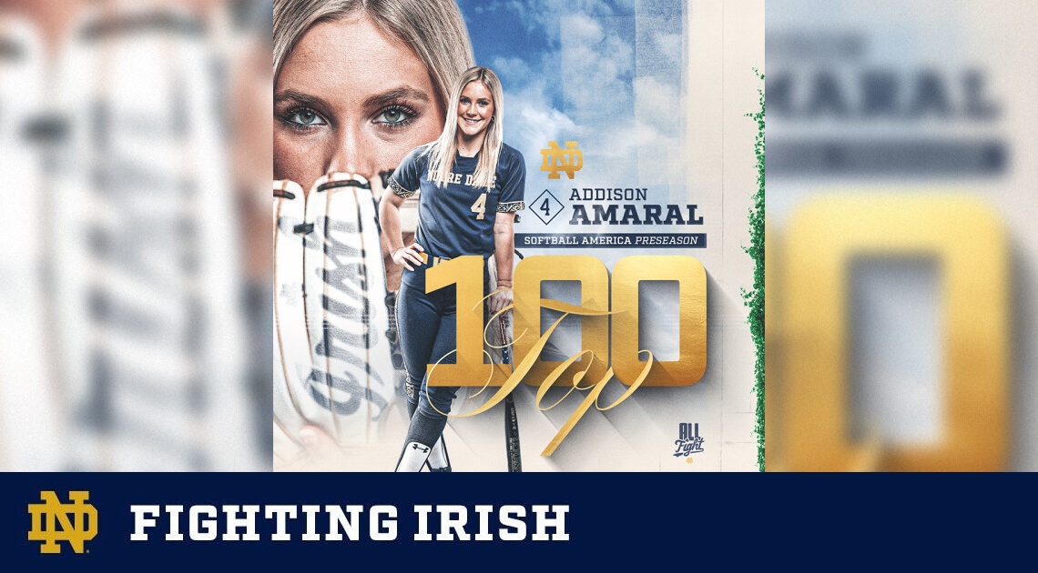 Addison Amaral named to Softball America Preseason Top 100 List – Notre Dame Fighting Irish – Official Athletics Website