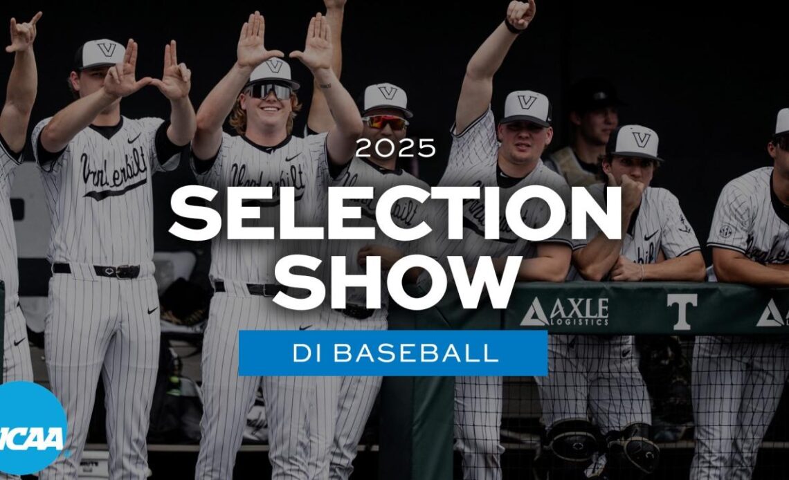 2025 NCAA DI baseball bracket selection show