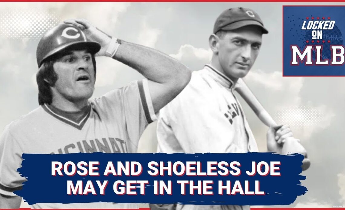 Pete Rose and Shoeless Joe Jackson Might Have Pathway To Cooperstown