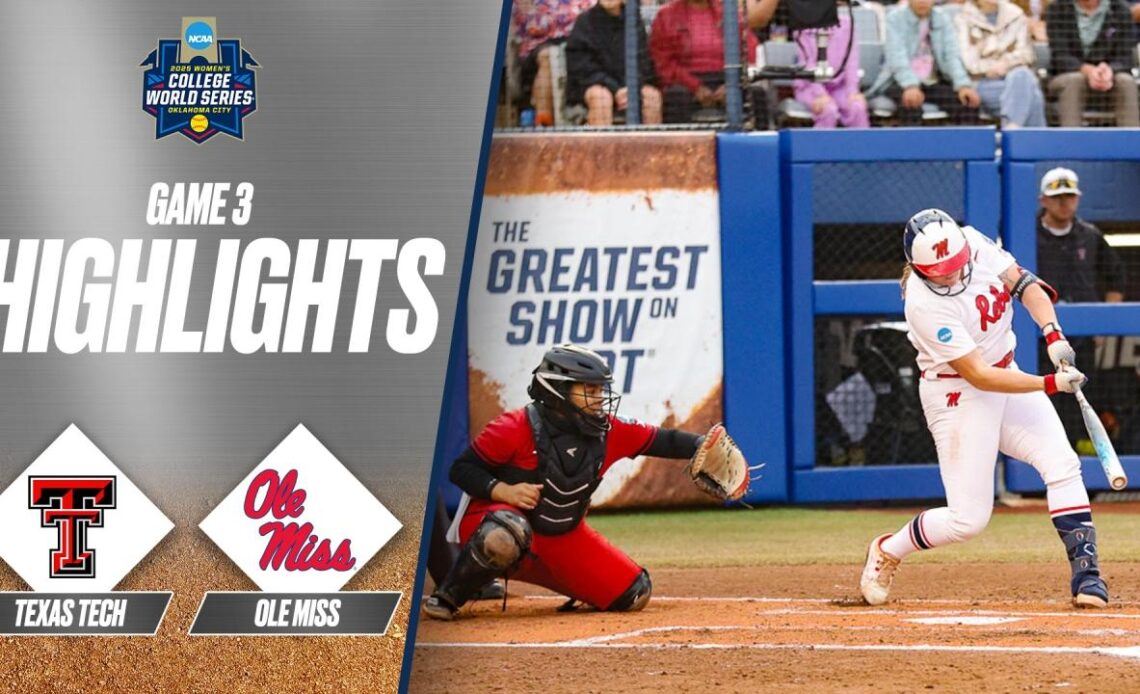 Texas Tech vs. Ole Miss: 2025 Women's College World Series Game 3 | Extended highlights
