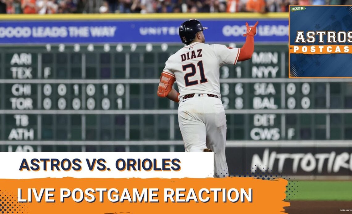 ASTROS POSTCAST: Houston Astros vs. Baltimore Orioles LIVE Postgame Reaction